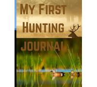 My First Hunting Journal