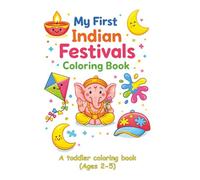 My First Indian Festivals Coloring Book: A toddler coloring book (Ages 2-5)