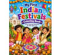 My First Indian Festivals Coloring Book: Fun and Easy Coloring Pages Celebrating India's Beautiful Festivals for Kids Ages 4-8
