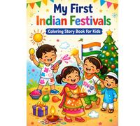 My First Indian Festivals: Coloring Story Book for Kids