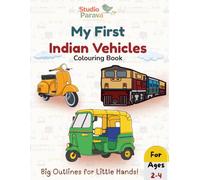 My First Indian Vehicles: A Vehicle Colouring Book for Toddlers and Preschoolers