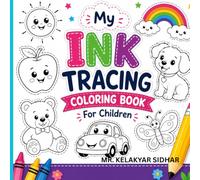 My First Ink Tracing Coloring Book: Trace, Color, and Learn! Fun Preschool Activities with Bold Tracing Lines and Easy Coloring Pages for Kids Ages 3-7