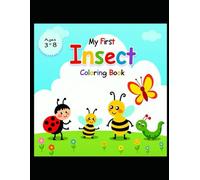 My First Insect Coloring Book: 24 Cute Bugs and Insects to Color for Kids Ages 3-8 (My First Activity Books)