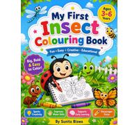 My First Insect Coloring Book: Fun and Easy Bug Coloring Book for Kids Ages 3-6 | Cute Butterfly, Ladybug, Bee, Caterpillar, Dragonfly, Ant, and More ... Coloring Pages for Toddlers and Preschoolers