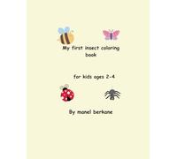 My First Insect Coloring Book: Simple Fun Coloring Pages for Toddlers Ages 2-4