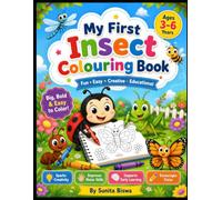 My First Insect Colouring Book: Cute Bugs, Butterflies, Bees, Ladybugs and Other Insects to Color