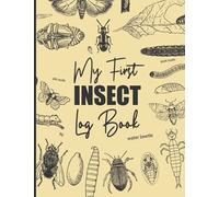 My First Insect Log Book: Bug Identification For Insect Enthusiasts 2022 - A4 - Bug Logbook - Perfect As A Gift For kids, Children & Adults