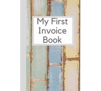 My First Invoice Book: Children's first business. Invoicing for household chores.