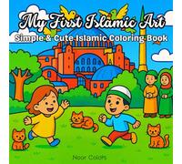 My First Islamic Art: Simple & Cute Coloring Book