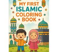 My First Islamic Coloring Book: A Simple Islamic Coloring Book for Kids