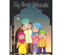 My First Islamic Coloring Book: (Islamic coloring books for kids)