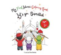 My First Islamic Coloring Book - Let's Go, Bismillah! (Islamic Coloring Book Collection)