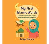 My First Islamic Words: 32 Beautiful Words Every Muslim Child Should Know