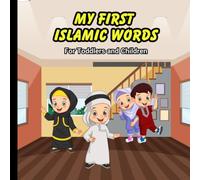 My First Islamic Words: For Toddlers and Children, 26 Pages, 8.5x8.5 in