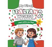 My First Italian Words 2: Coloring & Activity Book (My First Coloring & Activity Book)