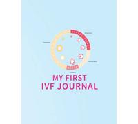My First IVF Journal: A Complete IVF Planner and tracker for Women Going Through Fertility Treatments | journey with this beautiful, yet simple lined journal