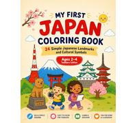 My First Japan Coloring Book: 24 Simple Japanese Landmarks and Cultural Symbols for Toddlers Ages 2-4 | Easy Coloring Pages Featuring Mount Fuji, ... More (My First World Coloring Book Series)