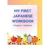 MY FIRST JAPANESE WORKBOOK: Learn Hiragana & Katakana with Puri Puri Momo-chan. Japanese Writing Practice Book for Kids and Beginners.