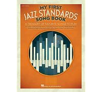 My First Jazz Standards Song Book: A Treasury of Favorite Songs to Play