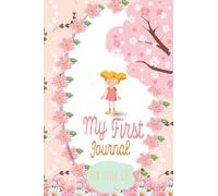 My First Journal, For little girl : Note Book for girls: My First Draw and Write Journal