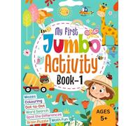 My First Jumbo Activity Book - 1: A Fun Learning Adventure for Kids 5+ (My first Activity Books for kids 5+)
