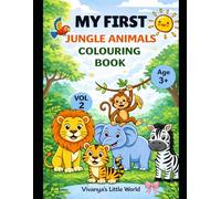 My First Jungle Animals Coloring Book for Kids Ages 3-5: Fun, Easy & Cute Animal Coloring Pages with Tracing, Matching, and Activity Games for Toddlers and Preschool Kids