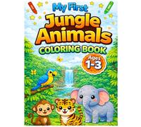 My First Jungle Animals Coloring Book for Toddlers 1-3 (My First Animal Coloring Books)
