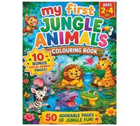 My First Jungle Animals Colouring Book: 50 Cute Baby Jungle Animals Plus 10 Bonus Special Moment Pages | Simple, Bold Designs for Toddlers, Preschoolers and Little Hands