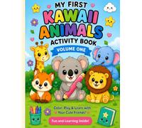 My First Kawaii Animals Activity Book: cute Coloring Pages, Fun Games & Learning Activities for Kids Ages 3-6 (libri da colorare per bambini)