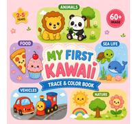 My First Kawaii Trace and Color Book: 60+ Cute Dot Tracing and Coloring Book for Toddlers and Kids Ages 2-5 | Animals, Food, Nature, Vehicles & Sea ... (Kawaii trace and color book series)