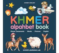 My First Khmer Alphabet Book: Khmer Consonants and First Words with Pictures & English Translations