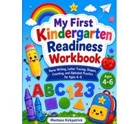 My First Kindergarten Readiness Workbook: Name Writing, Letter Tracing, Shapes, Counting, and Alphabet Practice for Ages 4-6