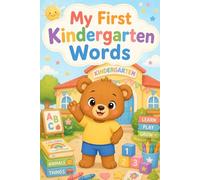 My First Kindergarten Words: Toddler Kindergarten Vocabulary Book for Ages 2-5 | Cute Preschool Learning Words and Early Education Fun for Kids (My First Words Collection)