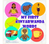 My First Kinyarwanda Words (Kinyarwanda 101)