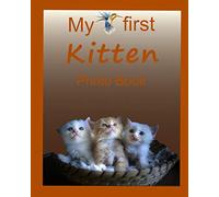 My first Kitten Photo book: 100 pages 8"x10" photo album, memories, great present or gift keepsake, animal notebook pet diary, cat scrapbook