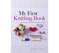 My First Knitting Book: Easy to Follow Instructions and More Than 15 Projects (Dover Crafts: Knitting)