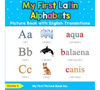 My First Latin Alphabets Picture Book with English Translations: Bilingual Early Learning & Easy Teaching Latin Books for Kids: 1 (Teach & Learn Basic Latin words for Children)
