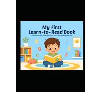 My First Learn-to-Read Book: Simple words, clear pictures, and easy reading practice, preschool learning, early child learning book