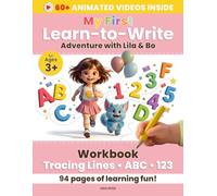 My First Learn-to-Write Adventure with Lila & Bo: Workbook: Tracing Lines, ABC, 123