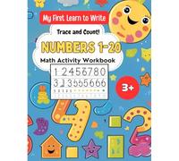 My First Learn to Write Numbers 1-20 Trace and Count Numbers!: A Fun Preschool Workbook to Learn, Trace, and Write Numbers 1-20