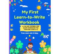 My First Learn-to-Write Workbook: A Fun ABC, Number, and Shape Workbook for Toddlers (Ages 2-4)