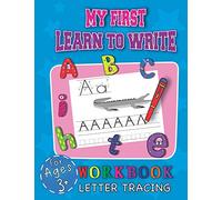 My First Learn To Write Workbook Letter Tracing For Ages 3+: Cool Education Book For Children Starting Their Adventure With Learning Handwriting While Having Fun
