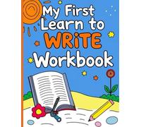My first learn to write workbook: Practice for Kids - Alphabet A to Z, Animals A to Z And Fruits A to Z Color the Drawing and trace the word