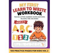 My First Learn to Write Workbook - Vol 2: Tracing Letters Numbers Shapes Matching