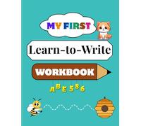 My First Learn-to-Write Workbook: Writing Practice for Kids with Pen Control, Line Tracing, Letters, Coloring and More!