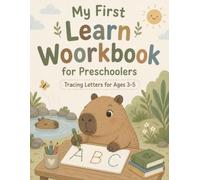 My First Learn Workbook for Preschoolers: Tracing Letters for Ages 3-5 | Alphabet Writing Practice, Handwriting Skills, Early Learning Activities and ... (Preschool activities for Kids ages 3-5)