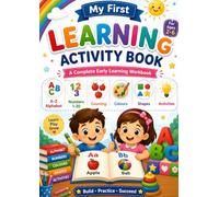 My First Learning Activity Book: Alphabet, Numbers, Counting, Colours, Shapes, Fruits, Vegetables, Animals & Birds