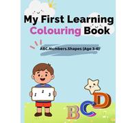 My First Learning Book: ABC Alphabet ,Numbers (1-10) & Shapes for kids ( Age 3-5)|Coloring & Early Learning Activity Book