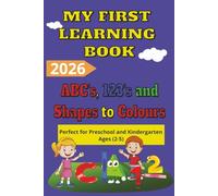 My First Learning Book: Children first learning with Easy to Read prints about the alphabet, numbers, shapes, colors and More | 6x9 inches, 60 pages | ... Gifts for children, Holiday, Free Time
