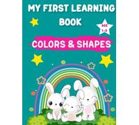 My First Learning Book - Colors and Shapes - Toddlers: Teaching Colors to Preschoolers